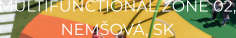 MULTIFUNCTIONAL ZONE 02, NEMŠOVÁ, SK