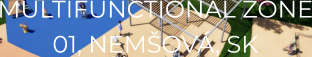 MULTIFUNCTIONAL ZONE 01, NEMŠOVÁ, SK
